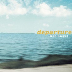 Departure mp3 Album by Dan Siegel
