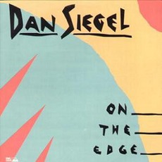 On The Edge mp3 Album by Dan Siegel