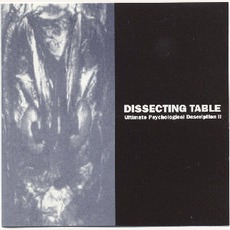 Ultimate Psychological Description II mp3 Album by Dissecting Table