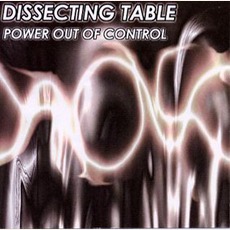 Power Out Of Control mp3 Album by Dissecting Table
