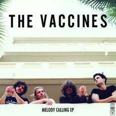 Melody Calling EP mp3 Album by The Vaccines