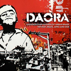 Daora: Underground Sounds Of Urban Brasil-Hip-Hop mp3 Compilation by Various Artists