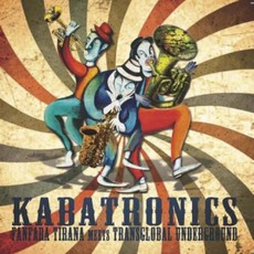 Kabatronics mp3 Album by Fanfara Tirana And Transglobal Underground