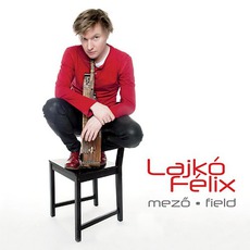 Mező mp3 Album by Lajkó Félix