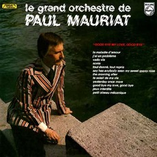 Goodbye My Love, Goodbye mp3 Album by Paul Mauriat