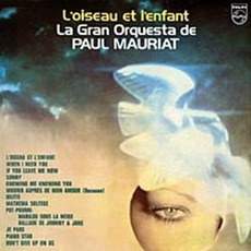 L’Oiseau Et L'Enfant mp3 Album by Paul Mauriat