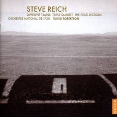 Different Trains / Triple Quartet / The Four Sections (Orchestre National De Lyon Feat. Conductor: David Robertson) mp3 Album by Steve Reich
