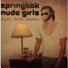 Apes With Shades mp3 Album by Springbok Nude Girls