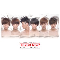 Come Into The World mp3 Album by TEEN TOP