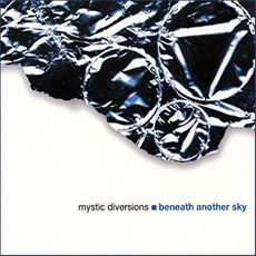 Beneath Another Sky mp3 Album by Mystic Diversions