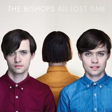 All Lost Time mp3 Album by The Bishops