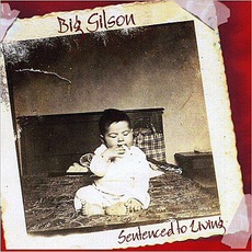 Sentenced To Living mp3 Album by Big Gilson