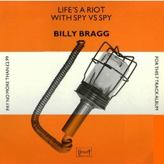 Life's a Riot With Spy vs. Spy (Re-Issue) mp3 Album by Billy Bragg
