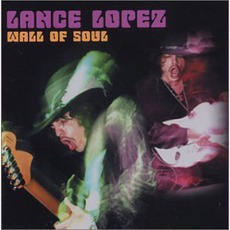 Wall Of Soul mp3 Album by Lance Lopez