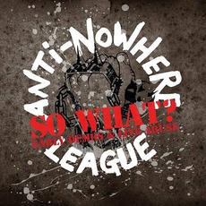 So What? (Early Demos & Live Abuse) mp3 Artist Compilation by Anti-Nowhere League