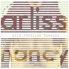Wild American Runners mp3 Album by Arliss Nancy