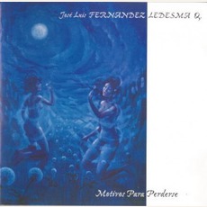 Motivos Para Perderse mp3 Album by José Luis Fernández Ledesma