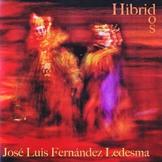 Hibridos mp3 Album by José Luis Fernández Ledesma