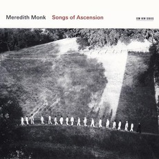 Songs Of Ascension mp3 Album by Meredith Monk