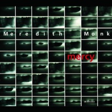 Mercy mp3 Album by Meredith Monk