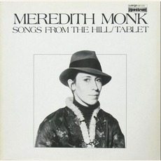 Songs From The Hill / Tablet mp3 Album by Meredith Monk