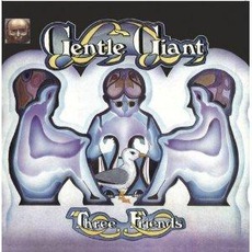 Three Friends (Remastered) mp3 Album by Gentle Giant