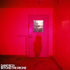 Beyond The Drone mp3 Album by Saint Rich