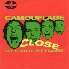 Close (We Stroke The Flames) mp3 Single by Camouflage