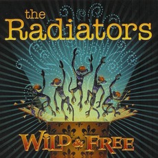 Wild And Free mp3 Artist Compilation by The Radiators