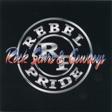Rock Stars & Cowboys mp3 Album by Rebel Pride