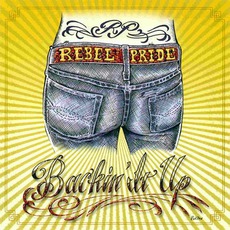 Backin' It Up mp3 Album by Rebel Pride