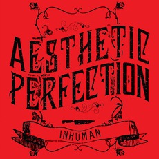Inhuman mp3 Album by Aesthetic Perfection