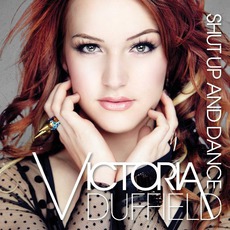 Shut Up And Dance mp3 Album by Victoria Duffield