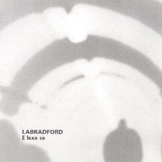 E Luxo So mp3 Album by Labradford