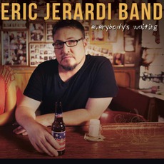 Everybody's Waiting mp3 Album by Eric Jerardi Band