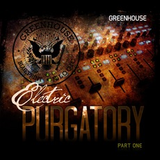 Electric Purgatory: Part One mp3 Album by Greenhouse Effect