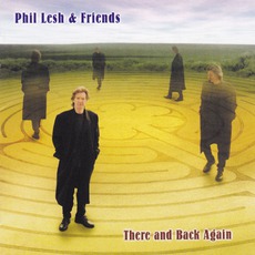 There And Back Again mp3 Album by Phil Lesh & Friends