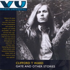 Gaye And Other Stories mp3 Artist Compilation by Clifford T. Ward