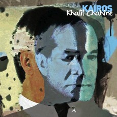 Kairos mp3 Album by Khalil Chahine