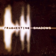 Fragmenting Shadows mp3 Album by Hephystus