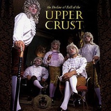 The Decline & Fall Of The Upper Crust mp3 Album by The Upper Crust