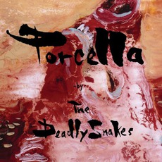 Porcella mp3 Album by The Deadly Snakes