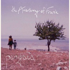 Pangaea mp3 Album by The Anatomy Of Frank