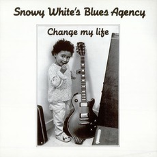Change My Life mp3 Album by Snowy White's Blues Agency