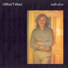 Both Of Us (Remastered) mp3 Album by Clifford T. Ward