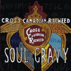 Soul Gravy mp3 Album by Cross Canadian Ragweed