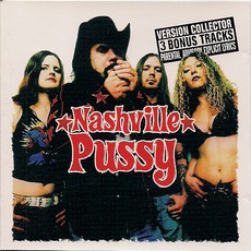 Say Something Nasty (Collector's Edition) mp3 Album by Nashville Pussy