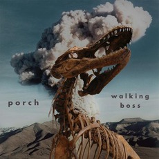 Walking Boss mp3 Album by Porch