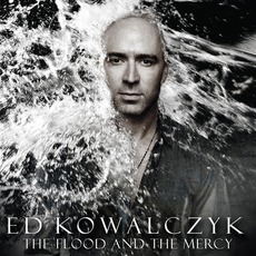 The Flood And The Mercy (Special Edition) mp3 Album by Ed Kowalczyk
