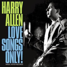 Love Songs Only! mp3 Album by Harry Allen